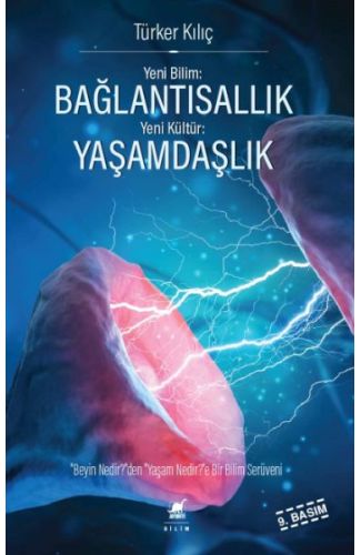 Yeni Bilim: Bağlantısallık - Yeni Kültür: Yaşamdaşlık