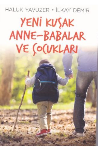 Yeni Kuşak Anne-Babalar ve Çocuklar