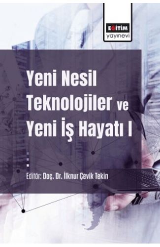 Yeni Nesil Teknolojiler Ve Yeni İş Hayatı