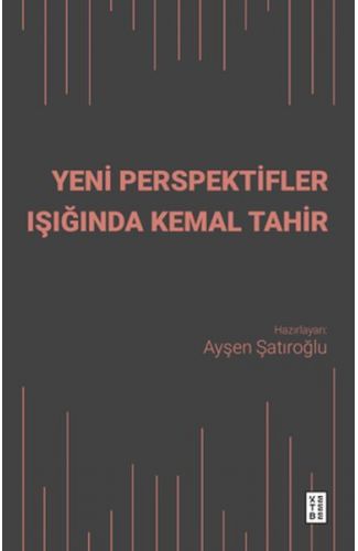 Yeni Perspektifler Işığında Kemal Tahir