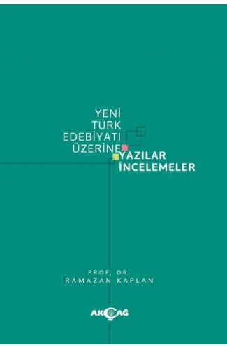 Yeni Türk Edebiyatı Üzerine Yazılar İncelemeler