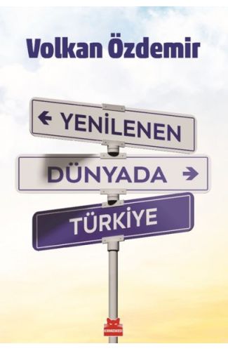 Yenilenen Dünyada Türkiye