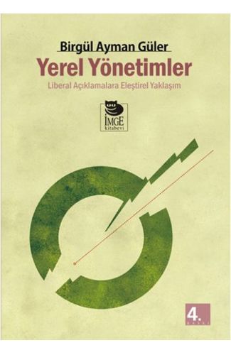 Yerel Yönetimler / Liberal Açıklamalara Eleştirel Yaklaşım