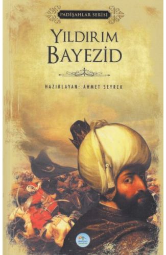 Yıldırım Bayezid - Padişahlar Serisi