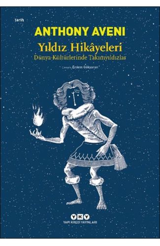 Yıldız Hikâyeleri - Dünya Kültürlerinde Takımyıldızlar
