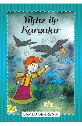 Yıldız İle Kargalar - Samed Behrengi Serisi