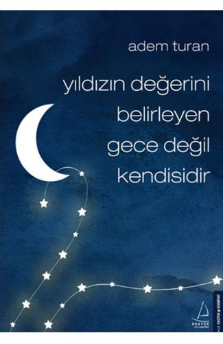 Yıldızın Değerini Belirleyen Gece Değil Kendisidir