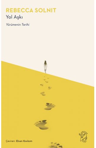 Yol Aşkı – Yürümenin Tarihi