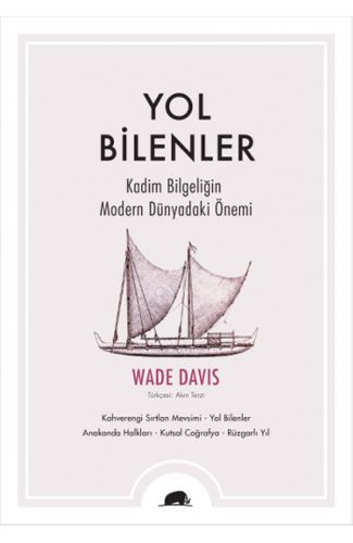 Yol Bilenler  Kadim Bilgeliğin Modern Dünyadaki Önemi