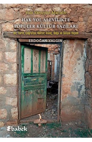 Yola Yansıyan Manalar Hak Yol Alevilikte Popüler Kültür Yazıları