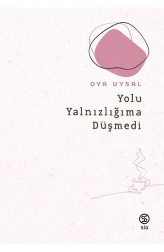 Yolu Yalnızlığıma Düşmedi