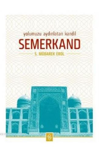Yolumuzu Aydınlatan Kandil Semerkand