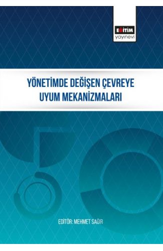 Yönetimde Değişen Çevreye Uyum Mekanizmaları