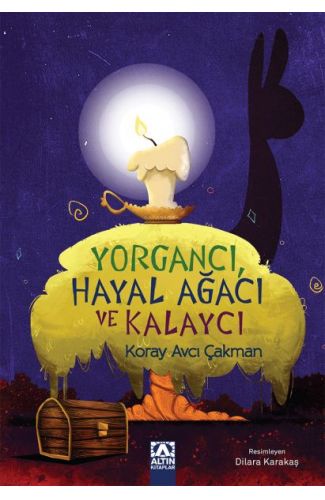 Yorgancı Hayal Ağacı ve Kalaycı
