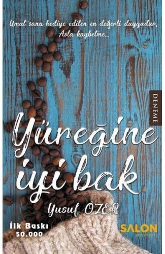 Yüreğine İyi Bak