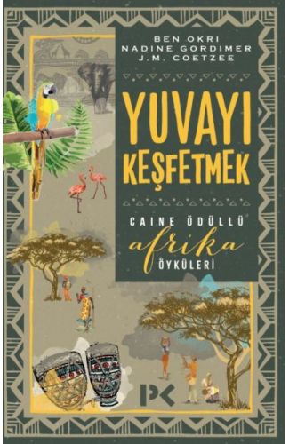 Yuvayı Keşfetmek - Afrika Öyküleri