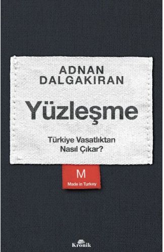 Yüzleşme - Türkiye Vasatlıktan Nasıl Çıkar?