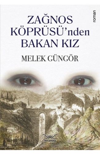 Zağnos Köprüsü’nden Bakan Kız