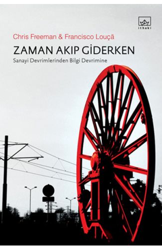 Zaman Akıp Giderken  Sanayi Devrimlerinden Bilgi Devrimine