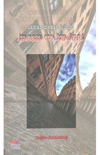 Zaman Mekan İçinde İnsan ve Kaderi