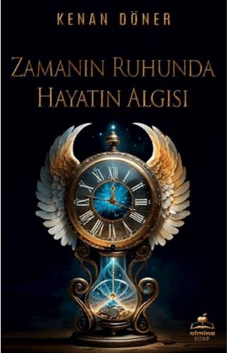 Zamanın Ruhunda Hayatın Algısı