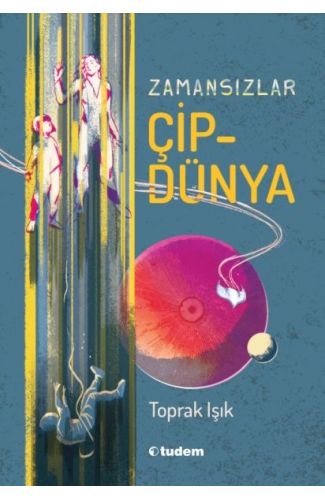 Zamansızlar - Çipdünya