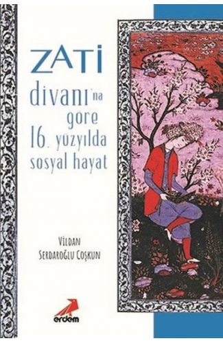 Zati Divanına Göre 16.Yüzyılda Sosyal Hayat