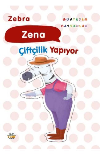 Zebra Zena Çiftçilik Yapıyor