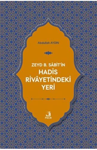 Zeyd B. Sabit'in Hadis Rivayetindeki Yeri