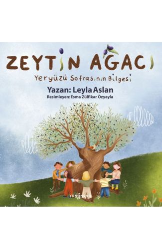 Zeytin Ağacı - Yeryüzü Sofrasının Bilgesi