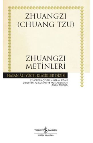 Zhuangzi Metinleri - Hasan Ali Yücel Klasikleri (Ciltli)