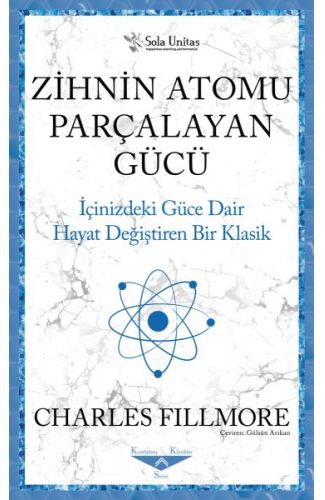 Zihnin Atomu Parçalayan Gücü