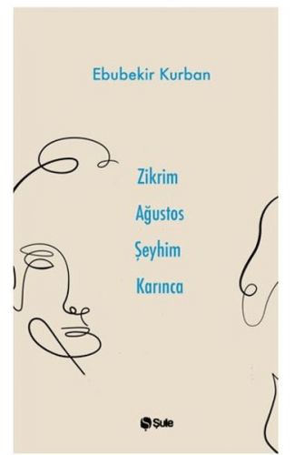Zikrim Ağustos Şeyhim Karınca
