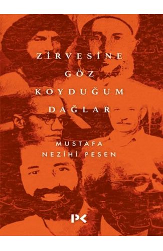 Zirvesine Göz Koyduğum Dağlar