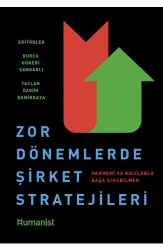 Zor Dönemlerde Şirket Stratejileri: Pandemi ve Krizlerle Başa Çıkabilmek