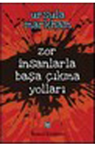 Zor İnsanlarla Başa Çıkma Yolları