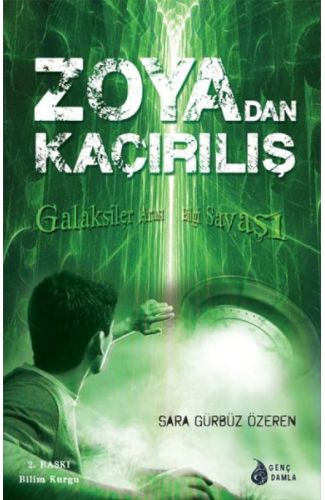 Zoya'dan Kaçırılış  Galaksiler Arası Bilgi Savaşı